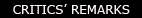 CRITICS' REMARKS
